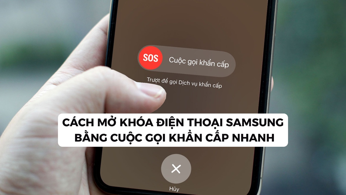 Cách mở khóa điện thoại samsung bằng cuộc gọi khẩn cấp nhanh